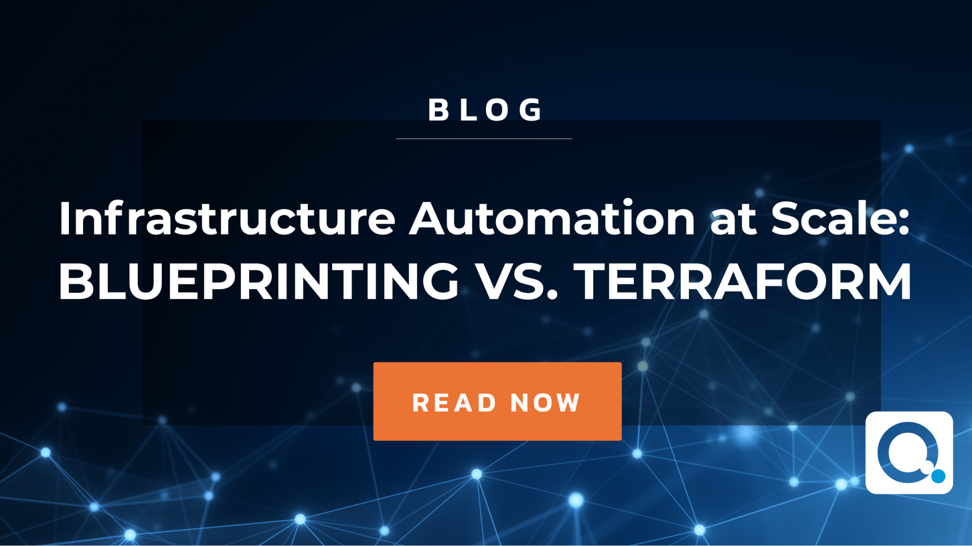 Infrastructure Automation at Scale: Blueprinting vs. Terraform