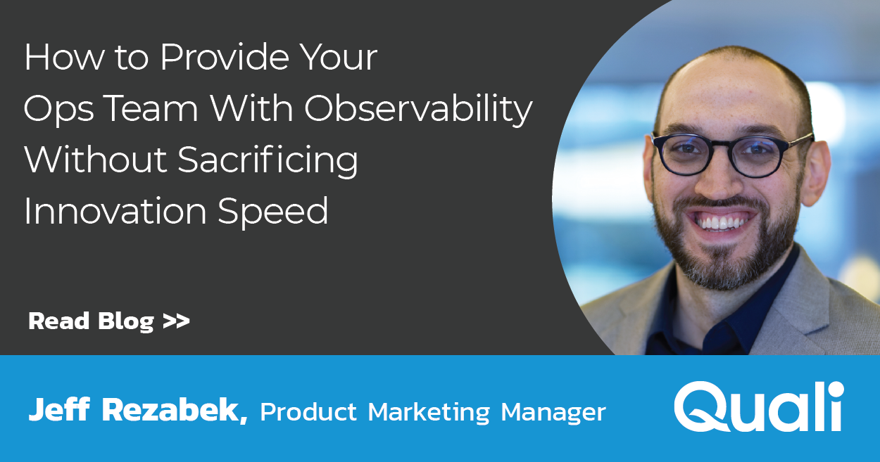 How to Provide Your Ops Team With Observability Without Sacrificing Innovation Speed