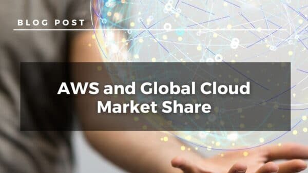 Just How Large is the AWS Market Share?